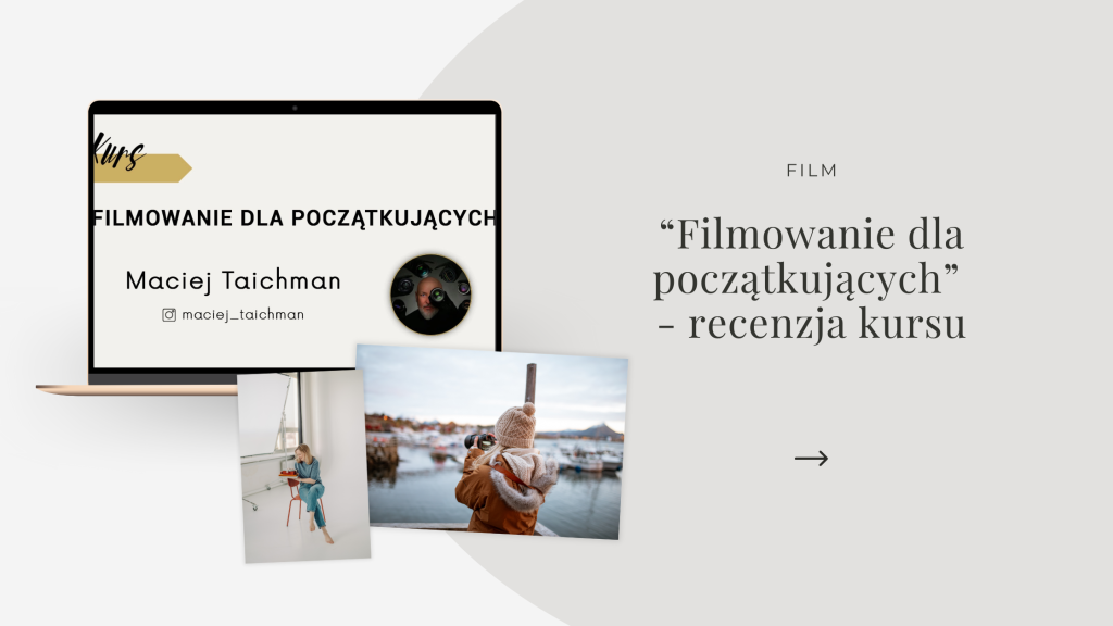 You are currently viewing Jak fotografia zaprowadziła mnie do filmu